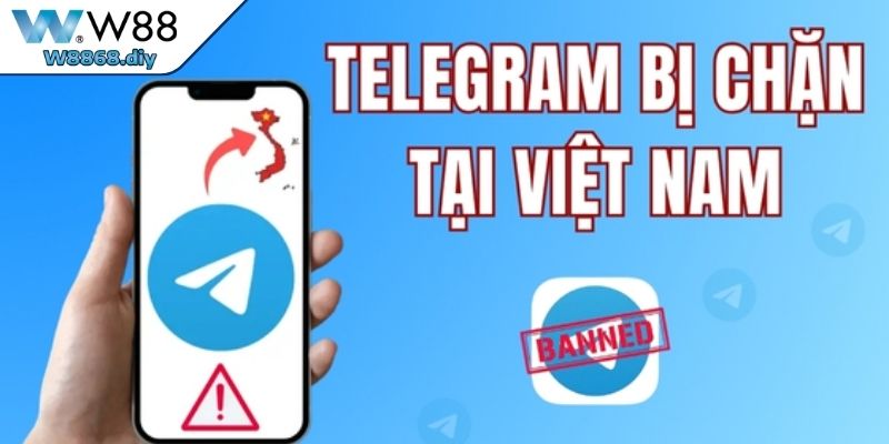 Lý do chính Telegram bị chặn ở Việt Nam