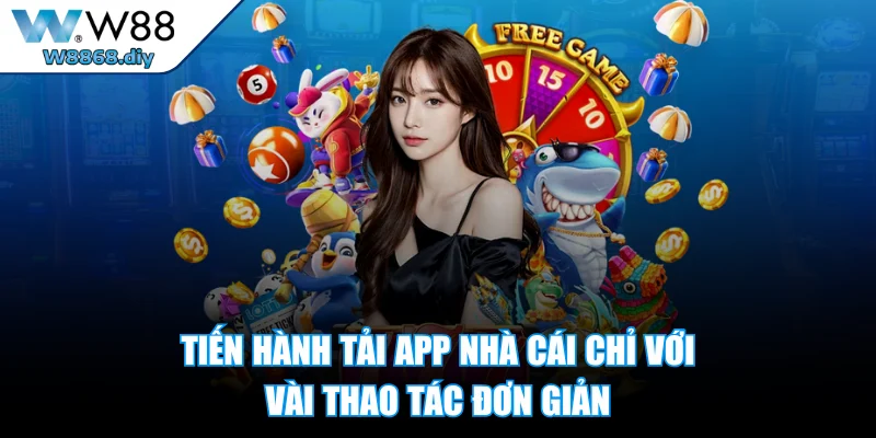 Tiến hành tải app nhà cái chỉ với vài thao tác đơn giản